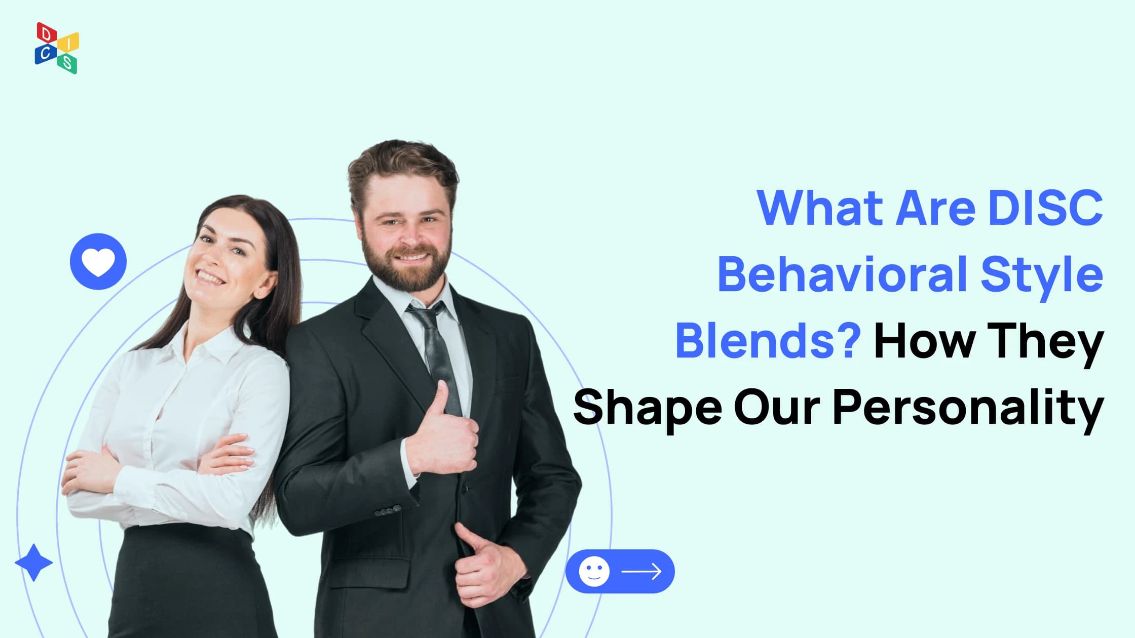 What Are DISC Behavioral Style Blends? How They Shape Personality