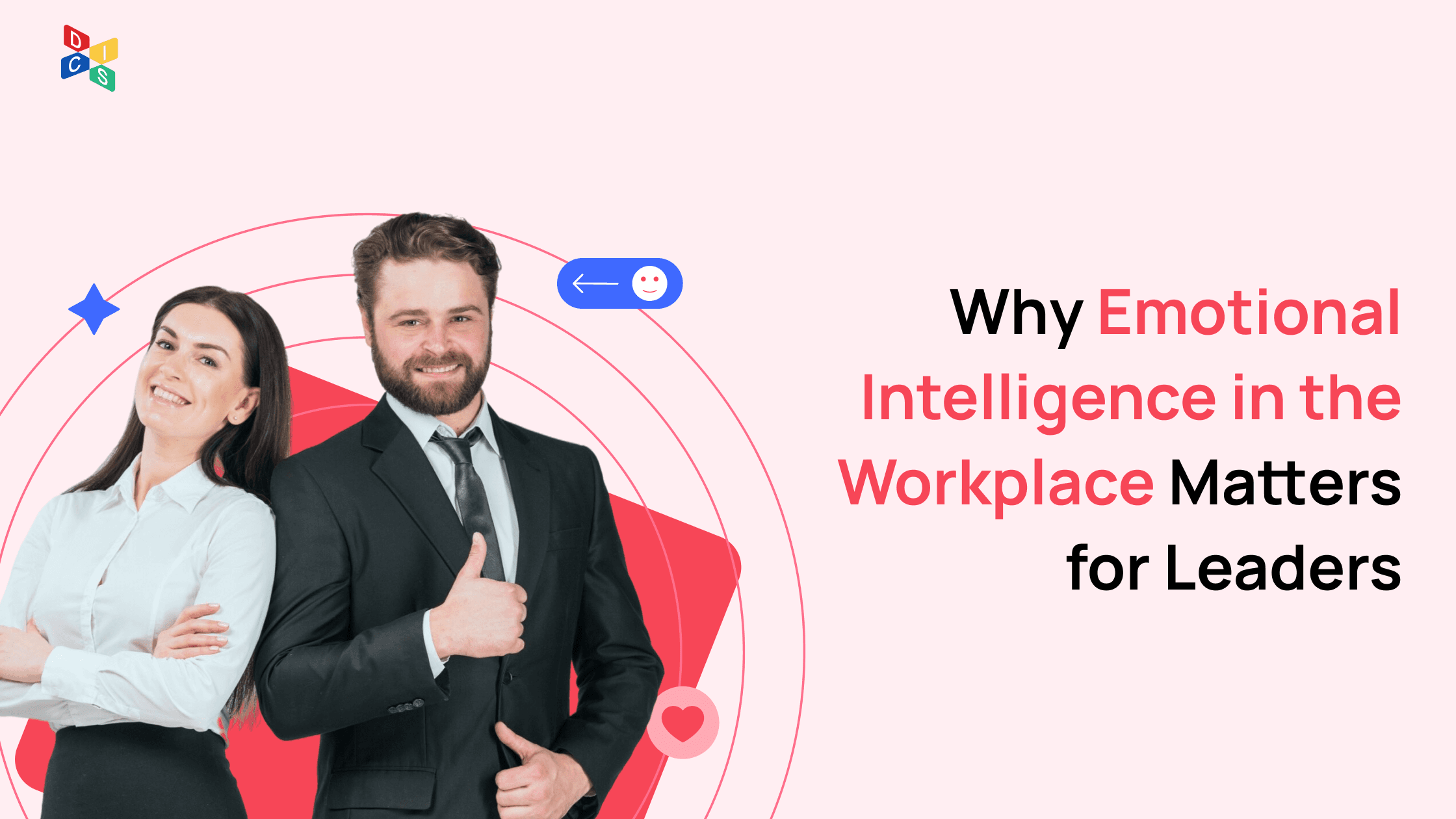 Why Emotional Intelligence in the Workplace Matters for Leaders